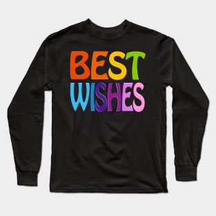 Best Wishes Long Sleeve T-Shirt